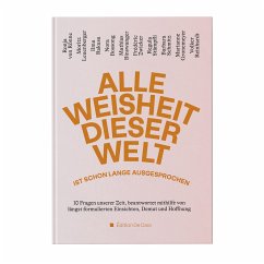 Alle Weisheit dieser Welt ist schon lange ausgesprochen - von Rönne, Ronja;Gronemeyer, Marianne;Zwicker, Frédéric