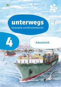 unterwegs. Geographie und Wirtschaftskunde 4, Arbeitsheft + E-Book