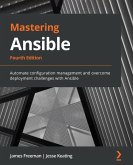 Mastering Ansible, 4th Edition (eBook, ePUB)