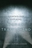 Criminology Explains Human Trafficking (eBook, ePUB)