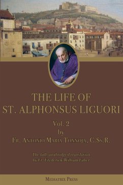 The Life of St. Alphonsus Liguori - Tannoja, Antonio Maria