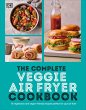 The Complete Veggie Air Fryer Cookbook - Bild 1
