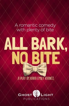 ALL BARK, NO BITE - Krantz, Kara Emily