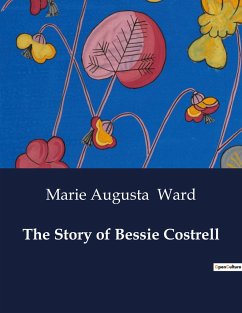 The Story of Bessie Costrell - Ward, Marie Augusta