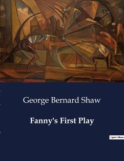 Fanny's First Play - Shaw, George Bernard