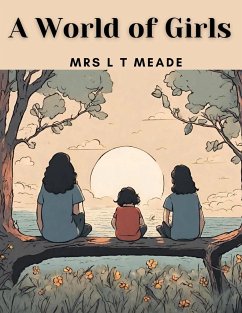 A World of Girls - Mrs L T Meade