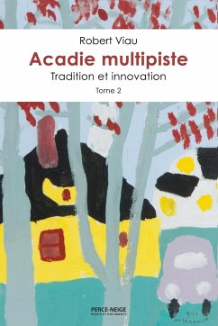 Acadie multipiste tome 2 - Viau, Robert