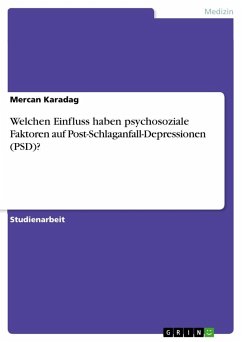 Welchen Einfluss haben psychosoziale Faktoren auf Post-Schlaganfall-Depressionen (PSD)? - Karadag, Mercan