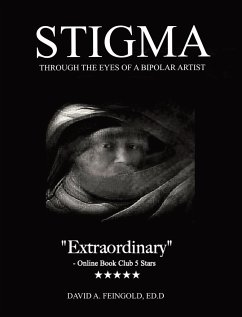 Stigma - Through the Eyes of a Bipolar Artist - Feingold, David Alan