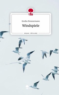 Windspiele. Life is a Story - story.one - Zimmermann, Emilia