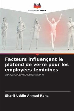 Facteurs influençant le plafond de verre pour les employées féminines - Ahmed Rana, Sharif Uddin