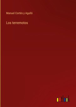 Los terremotos - Cortés y Agulló, Manuel