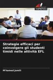 Strategie efficaci per coinvolgere gli studenti timidi nelle attività EFL