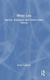 White Lies: Racism, Education and Critical Race Theory