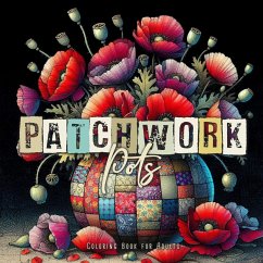 Patchwork Pots Coloring Book for Adults - Publishing, Monsoon;Grafik, Musterstück