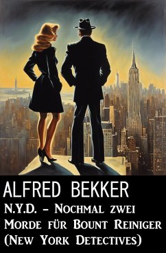 N.Y.D. - Nochmal zwei Morde für Bount Reiniger (New York Detectives) (eBook, ePUB) - Bekker, Alfred