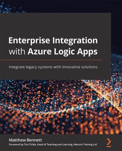 Enterprise Integration with Azure Logic Apps (eBook, ePUB) - Bennett, Matthew