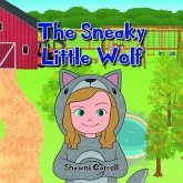 The Sneaky Little Wolf (eBook, ePUB) The Sneaky Little Wolf (eBook, ePUB)