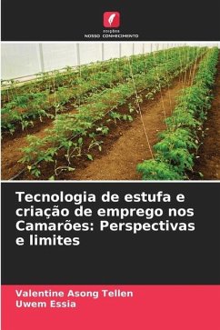 Tecnologia de estufa e criação de emprego nos Camarões: Perspectivas e limites - Asong Tellen, Valentine;Essia, Uwem