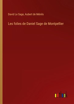 Les folies de Daniel Sage de Montpellier