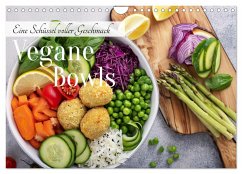 Vegane Bowls - Eine Schüssel voller Geschmack (Wandkalender 2025 DIN A4 quer), CALVENDO Monatskalender