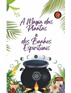 A Magia das Plantas e dos Banhos Espirituais - Rubi, Alina A; Rubi, Angeline