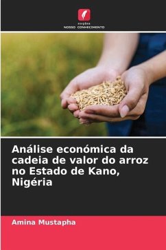 Análise económica da cadeia de valor do arroz no Estado de Kano, Nigéria - Mustapha, Amina