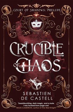 Crucible of Chaos - de Castell, Sebastien