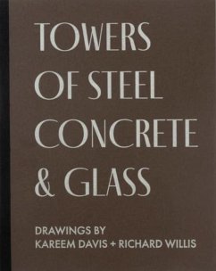 TOWERS OF STEEL, CONCRETE & GLASS: DRAWINGS Cover TOWERS OF STEEL, CONCRETE & GLASS: DRAWINGS