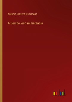 A tiempo vino mi herencia