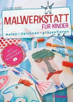 Malwerkstatt für Kinder - Huboi, Claudia