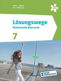 Lösungswege Mathematik Oberstufe 7, Schülerbuch + E-Book - Freiler, Philipp; Marsik, Julia; Olf, Markus; Wittberger, Markus