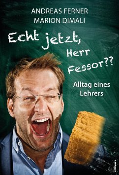 Echt jetzt, Herr Fessor? - Ferner, Andreas