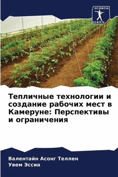 Teplichnye tehnologii i sozdanie rabochih mest w Kamerune: Perspektiwy i ogranicheniq - Asong Tellen, Valentajn;Jessia, Uwem