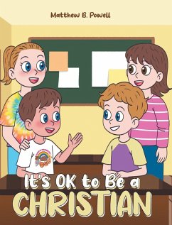 It's OK to Be a Christian - Powell, Matthew B.