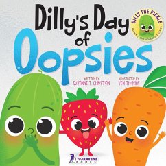 Dilly's Day Of Oopsies - Christian, Suzanne T.; Ravens, Two Little