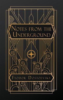 Notes From the Underground - Dostoevsky, Fyodor