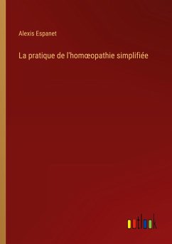 La pratique de l'hom¿opathie simplifiée