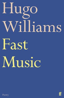 Fast Music - Williams, Hugo (poetry ed Spectator)