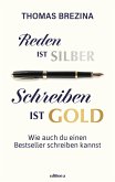 Reden ist Silber, Schreiben ist Gold