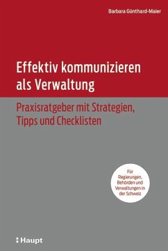 Effektiv kommunizieren als Verwaltung - Günthard-Maier, Barbara