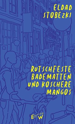 Rutschfeste Badematten und koschere Mangos - Stobezki, Eldad