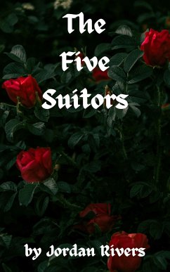 The Five Suitors (eBook, ePUB) - Rivers, Jordan