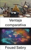 Ventaja comparativa (eBook, ePUB)