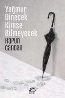 Yagmur Dinecek Kimse Bilmeyecek - Candan, Harun