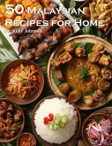 50 Malaysian Recipes for Home