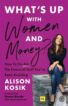 What's Up With Women and Money? - Kosik, Alison