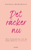 Det räcker nu