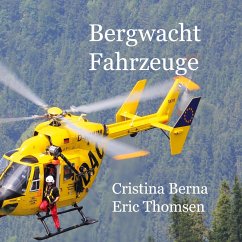 Bergwacht Fahrzeuge - Berna, Cristina;Thomsen, Eric