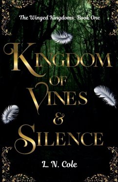 Kingdom of Vines and Silence - Cole, L. N.